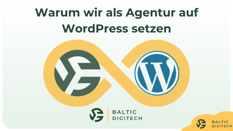 Firmenlogo von Baltic Digitech und WordPress Logo mit dem Text "Warum wir als Agentur auf WordPress setzen"